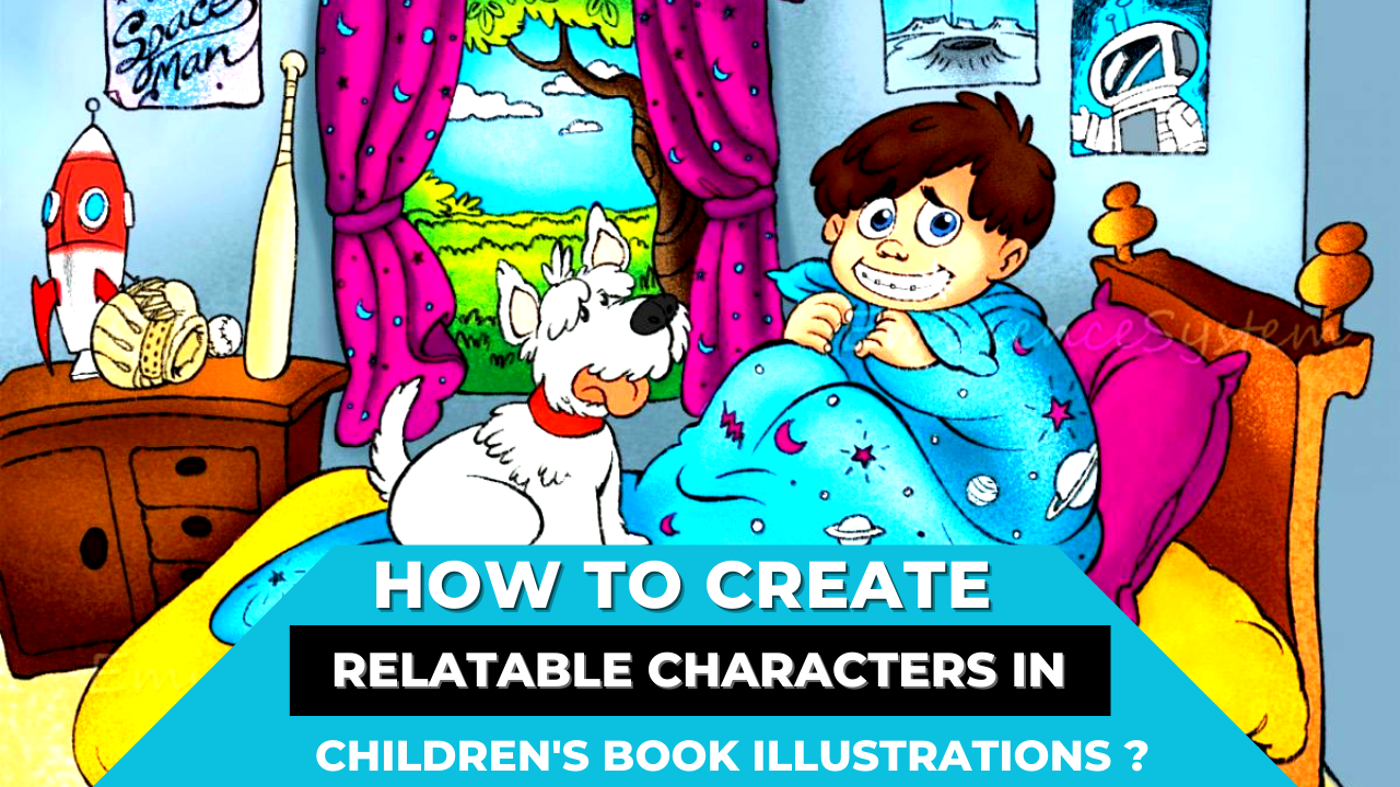How To Create Relatable Characters In Children's Book Illustrations?